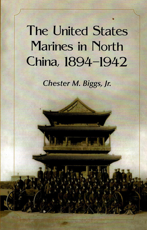 The United States Marines in North China 1894-1942