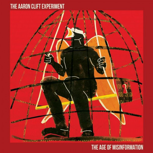The Aaron Clift Experiment - The Age of Misinformation (2023) (Lossless)