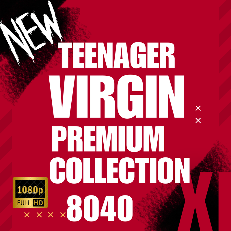 💦OFFICIAL ORIGINAL💦MEGA💦Teenager virgin premium collection full HD💦8040