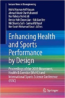 Enhancing Health and Sports Performance by Design Proceedings of the 2019 Movement, Health & Exercise (MoHE) and Intern