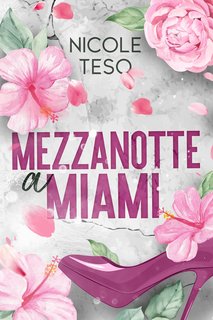Nicole Teso - Mezzanotte a Miami (2024)