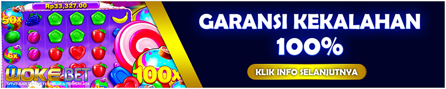 WOKEBET Bonus Garansi Kekalahan 100%