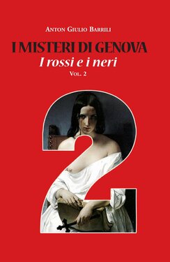 Anton Giulio Barrili – I misteri di Genova. I rossi e i neri. Vol. 2 (2013)