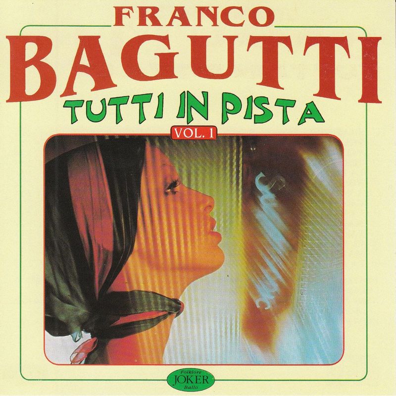 Franco Bagutti - Tutti in pista, vol 1 (Album, Saar Srl, 2017) mp3 320 Kbps