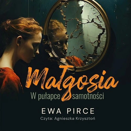cover Ewa Pirce - Małgosia,w pułapce samotności (2024)