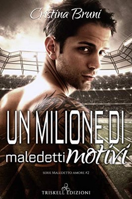 Cristina Bruni - Maledetto amore Vol. 2. Un milione di maledetti motivi (2020)