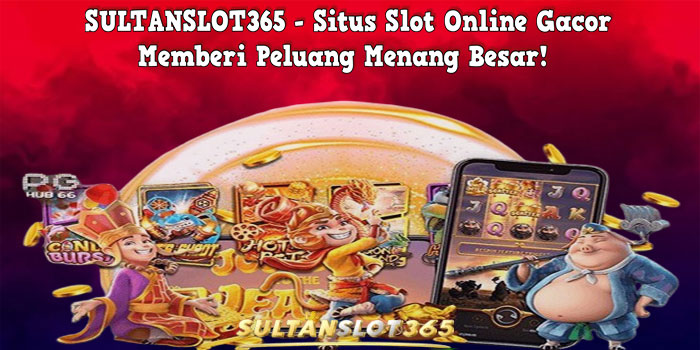 Situs SULTANSLOT365