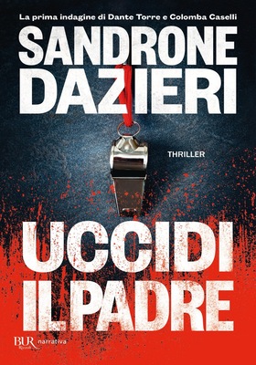 Sandrone Dazieri - Uccidi il padre (2026)