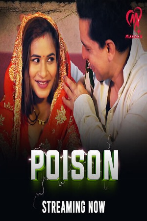 Poison (2025) Hindi Season 01 [ Episodes 01-03 Join] | WEB-DL | 1080p | 720p | 480p | Makhan WEB Series | Download | Watch Online
