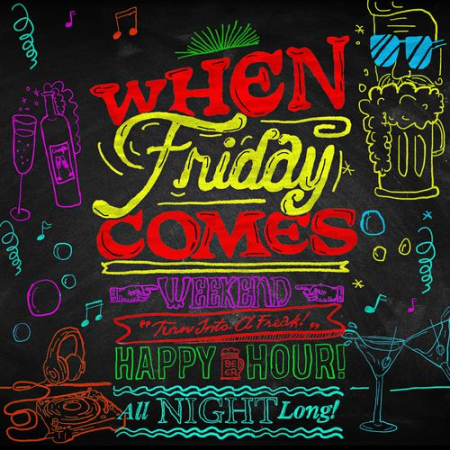 VA - When Friday Comes - Feel Good Friday Feeling (2021)