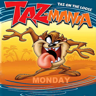 Taz-Mania-Monday