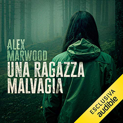 Alex Marwood - Una ragazza malvagia (2020) (mp3 - 128 kbps)