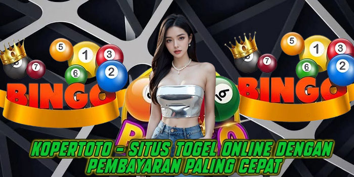 Kopertoto – Situs Togel Online dengan Pembayaran Paling Cepat