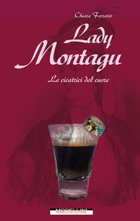Chiara Ferraris - Lady Montagu. Le cicatrici del cuore (2023)