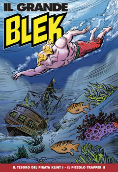 Il Grande Blek 302 - Il tesoro del pirata Klint I (2024)
