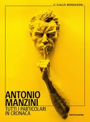 Antonio Manzini – Tutti i particolari in cronaca (2024)