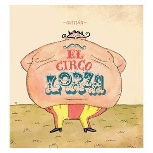 EL CIRCO LORZA, GUITIÁN, ALBERTO
