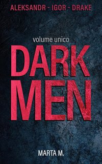 Marta M. - Dark Men. Volume unico (2024)