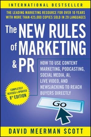 The New Rules of Marketing and PR, 8th Edition (True PDF, EPUB)