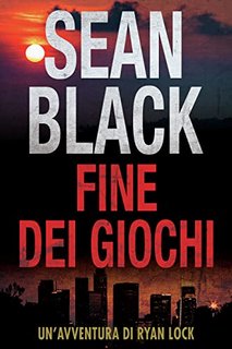 Sean Black -  Ryan Lock Vol. 12. Fine dei giochi (2022)