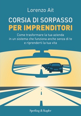 Lorenzo Ait - Corsia di sorpasso per imprenditori (2026)