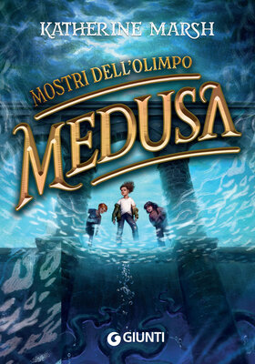 Katherine Marsh - Mostri dell'Olimpo - Medusa (2025)