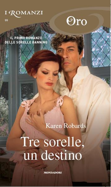 Karen Robards ─ Le sorelle Banning. Serie completa (2015-2016)