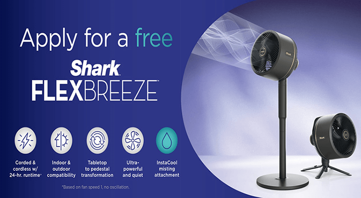 Claim Your Free Shark FlexBreeze Fan with the SharkNinja Insiders Program Claim Your Free Shark FlexBreeze Fan with the SharkNinja Insiders Program