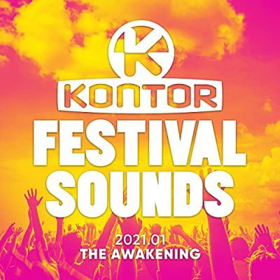 VA - Kontor Festival Sounds 2021.01 - The Awakening (05/2021) Kk1