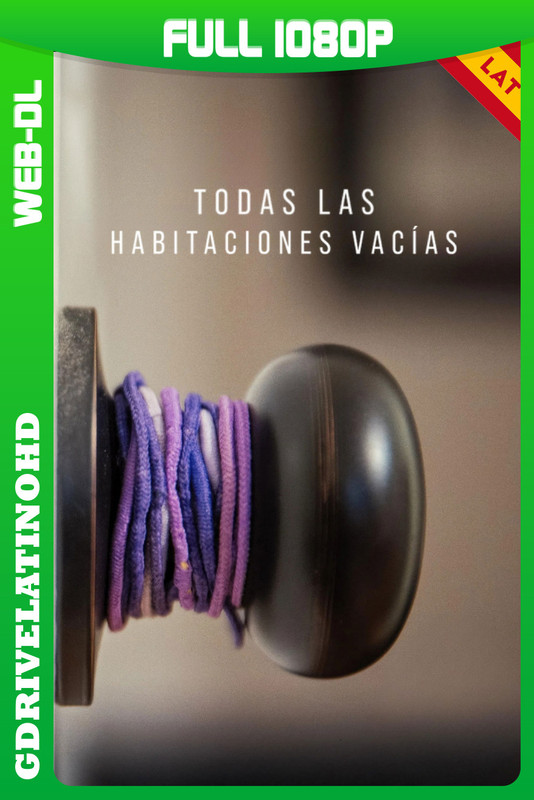 Todas las habitaciones vacías (2025) WEB-DL 1080p Latino-Inglés-Castellano