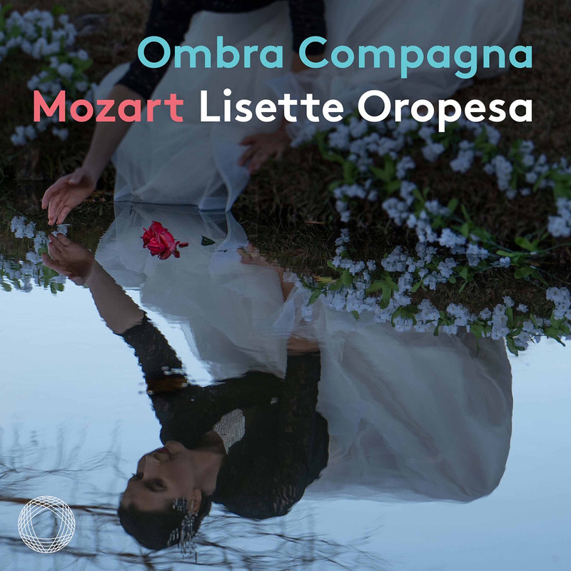 Lisette Oropesa - Mozart - Ombra compagna (2021) [FLAC 24bit/192kHz]