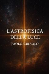 Paolo Ciraolo – L’astrofisica della luce (2026)