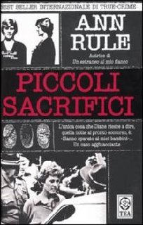 Ann Rule - Piccoli sacrifici (1987)