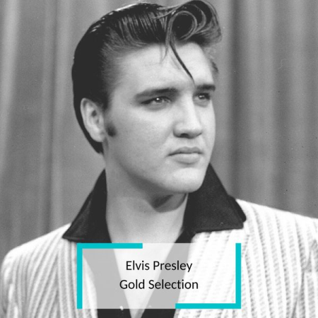 Elvis Presley - Gold Selection (2020)
