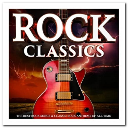 VA - Rock Classics: The Best Rock Songs & Classic Rock Anthems of All Time (2017) VA - Rock Classics: The Best Rock Songs & Classic Rock Anthems of All Time (2017)