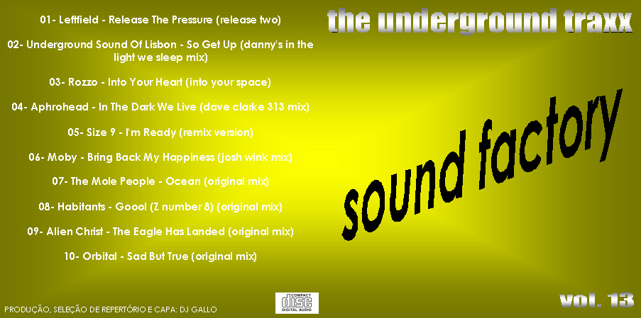 25/02/2023 - COLEÇÃO SOUND FACTORY THE UNDERGROUD TRAXX 107 VOLUMES (ECLUVISO PARA O FÓRUM ) - Página 2 Sound-Factory-The-Underground-Traxx-Vol-13