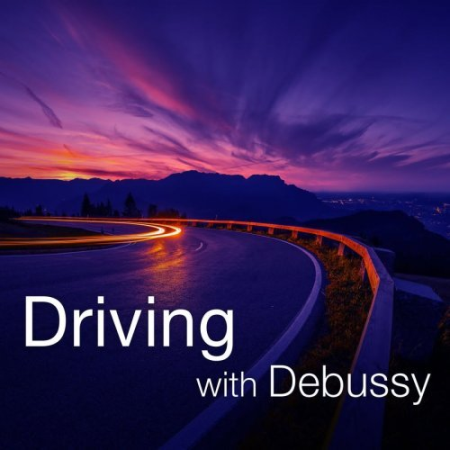 VA - Driving with Debussy (2021)