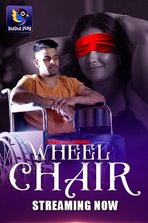 Wheel Chair (2025) Season 1 Episode 1 (BulbulPlay Originals)