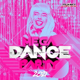 Mega Dance Party 2021 (2020) .mp3 - 320 kbps