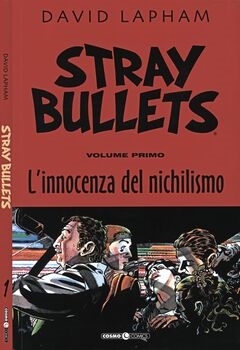 Cosmo Comics 093 - Stray Bullets 1. L'innocenza del nichilismo (2020)