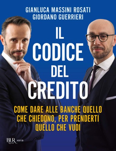 Gianluca Massini Rosati, Giordano Guerrieri - Il codice del credito (2021)