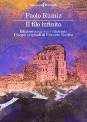 Paolo Rumiz – Il filo infinito. Edizione ampliata e illustrata (2025)