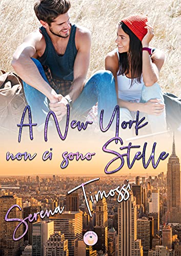 Serena Timossi - A New York non ci sono stelle (2021)
