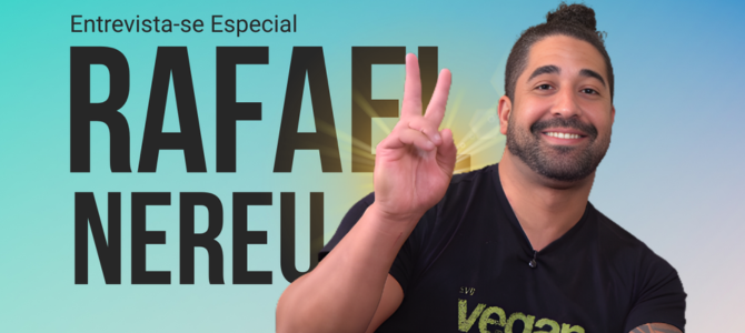 Entrevista-se Especial | Rafael Nereu