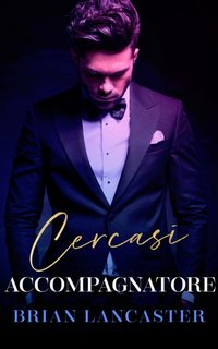 Brian Lancaster - Cercasi accompagnatore (2023)