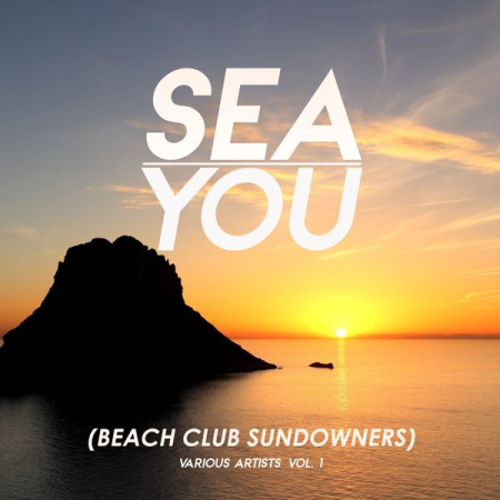 VA - Sea You (Beach Club Sundowners) Vol 1 (2022)