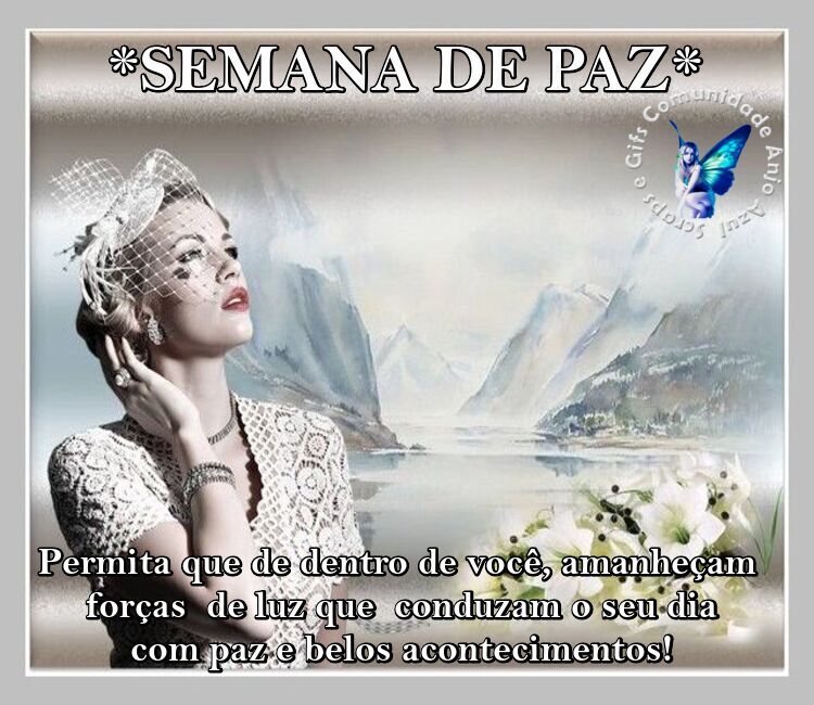 Uma linda semana para si, abraço