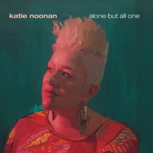 Katie Noonan - Alone but all one (2026)