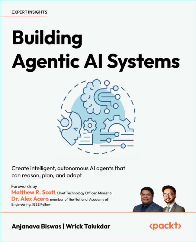 Building Agentic AI Systems Create Intelligent Autonomous AI Agents That Can Reason Plan And Adapt True Retail