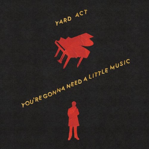 Yard Act - You're Gonna Need A Little Music (2026) FLAC